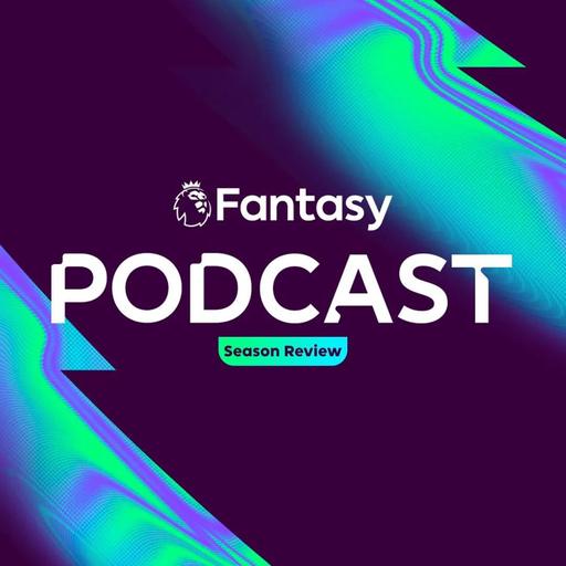S7 Ep50: FPL Pod: The 2024/25 season review