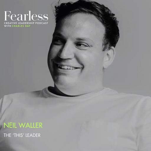Ep 281: Neil Waller of Whalar Group - "The 'This' Leader"
