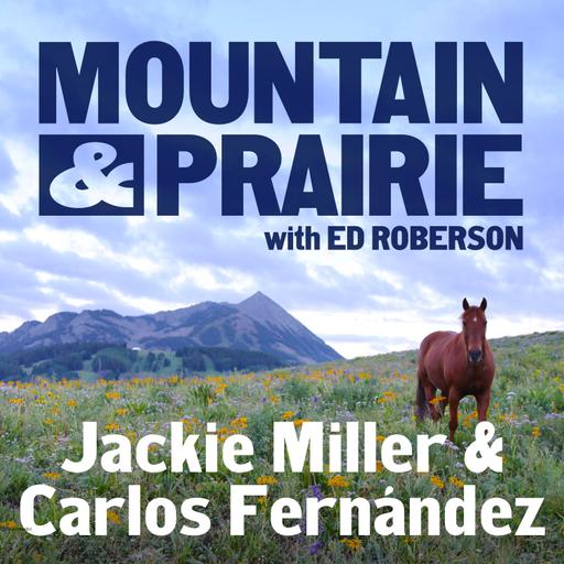 Jackie Miller and Carlos Fernández – A Breakthrough Moment for Colorado Conservation