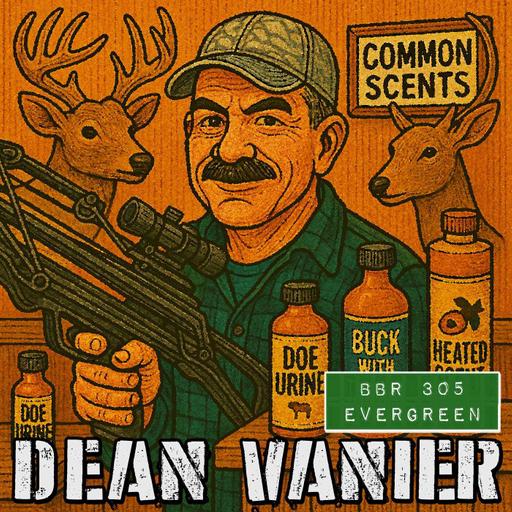 305 Dean Vanier - Whitetail Scent Strategy - BBR Evergreen Series
