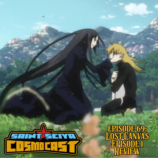EPISODE 69: Saint Seiya The Lost Canvas Episode 1 review