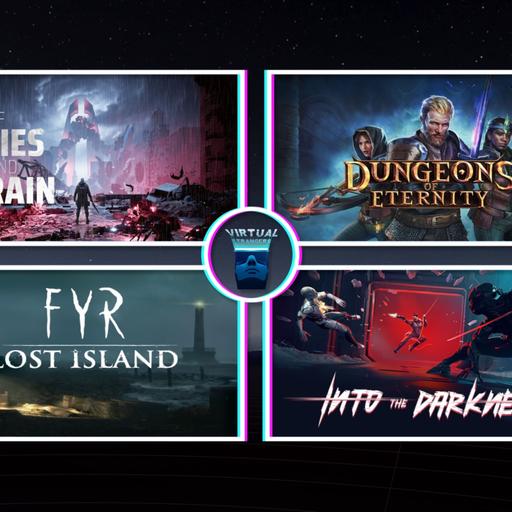 VS 225: Of Lies and Rain, Into the Darkness, Crossings, FYR: The Lost Island, DOE, Starvault & more