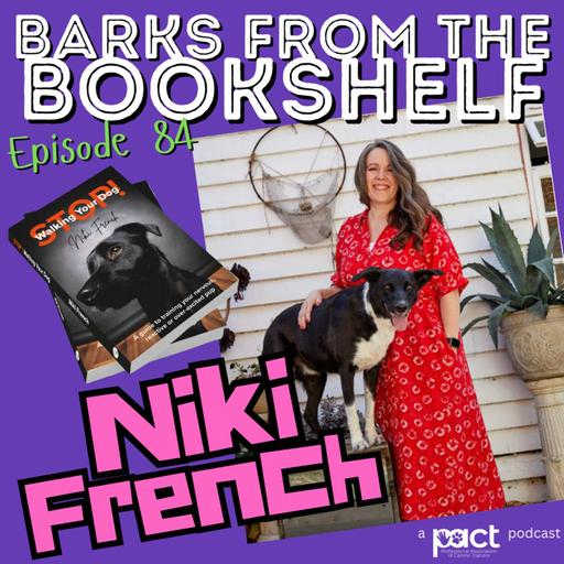 #84: Niki French - Stop! Walking Your Dog