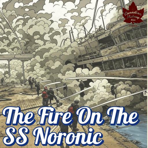 A Night of Terror: The SS Noronic Fire