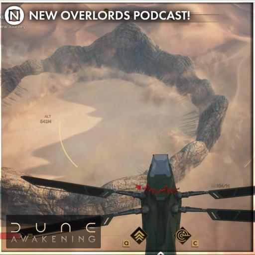 New Overlords Podcast 560: Dune Deep Desert