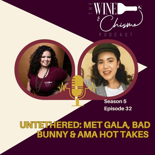 Untethered: Met Gala, Bad Bunny & AMA Hot Takes