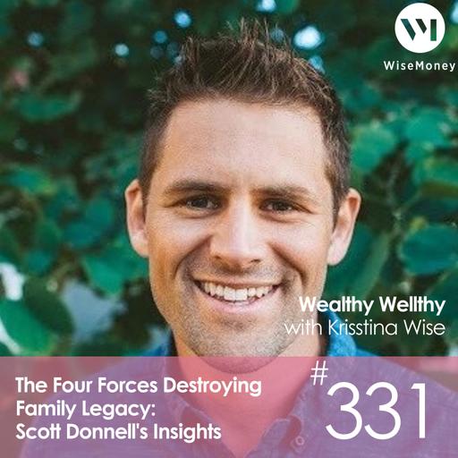 #331: The Four Forces Destroying Family Legacy: Scott Donnell's Insights
