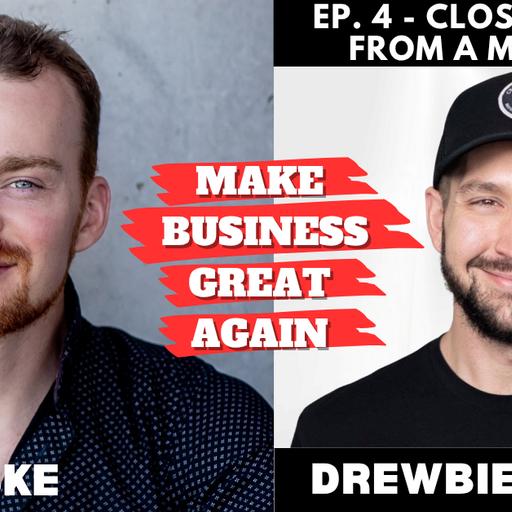 Ep. 4 - Closer Secrets From A Meme Lord with Drewbie Wilson