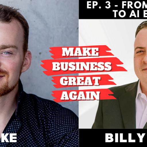 Ep. 3 - From Oil Fields to AI Expert with Billy Batt