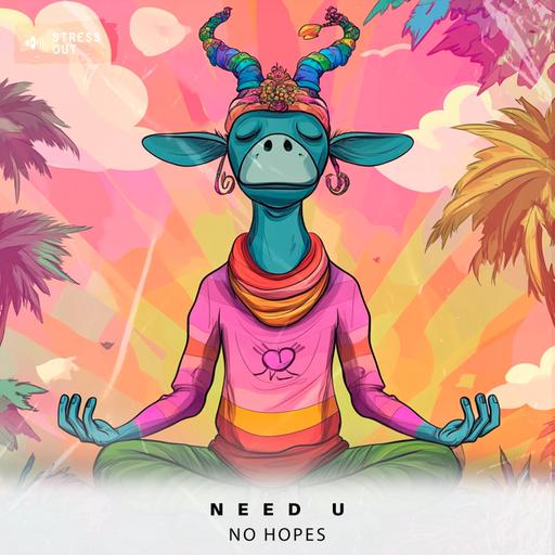 No Hopes - Need U