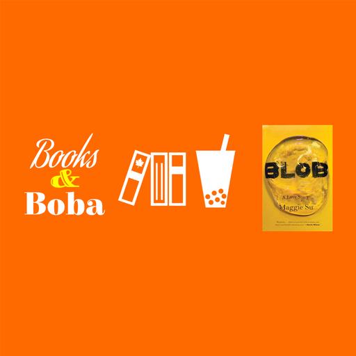 #314 - Blob: A Love Story by Maggie Su