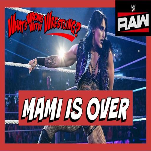 MAMI IS OVER - WWE Raw 5/19/25 & SmackDown 5/16/25 Recap