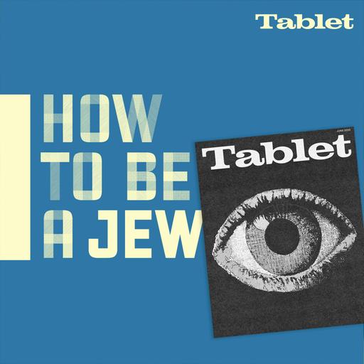 How to Be a Jew …. Who is Starting a Print Magazine, with Alana Newhouse