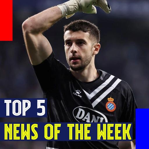 Top 5 News of the Week | Joan García Transfer, Lamine Yamal Renewal, and Femení Heartbreak