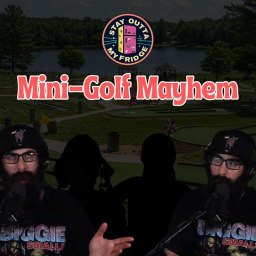 Memorial Day Memories & Mini-Golf Mayhem