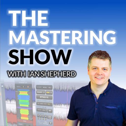 The Mastering Show #99 - Recording, mixing and mastering acoustic guitar (with Richard Durrant)