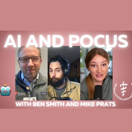 Artificial Intelligence and POCUS: Insights from the Experts! (Part 2)