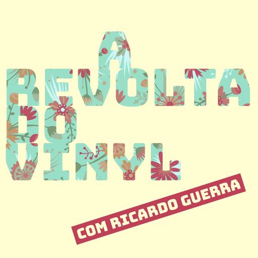 Episode 726: A REVOLTA do Vinyl - 24 Maio 2024
