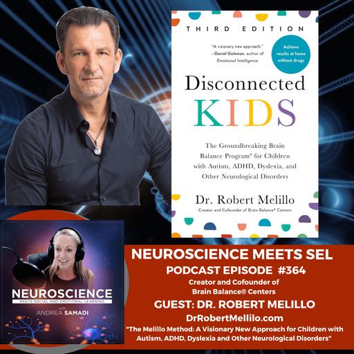 Uncovering Hidden Gifts: Dr. Robert Melillo's Revolutionary Approach to Developmental Neurology