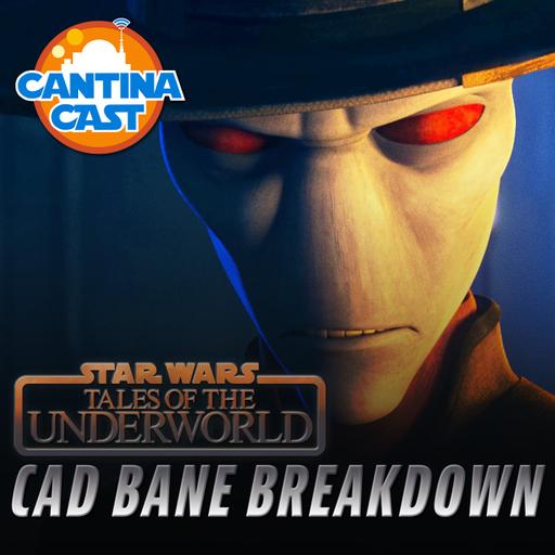 609 - Cad Bane: Tales of the Underworld Breakdown!