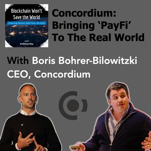 S4E28 Concordium: How PayFi and Privacy Will Unleash Blockchain Adoption w. Boris Bohrer-Bilowitzki