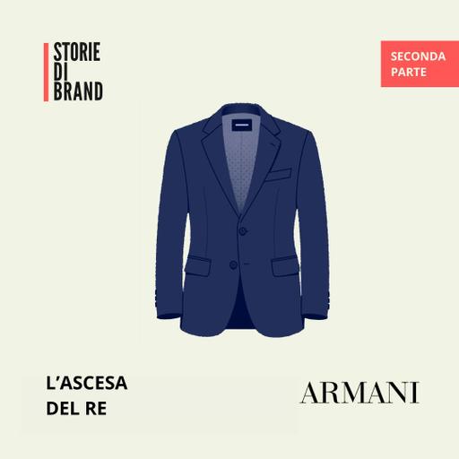 ARMANI | Pt. 2| L'ascesa del Re
