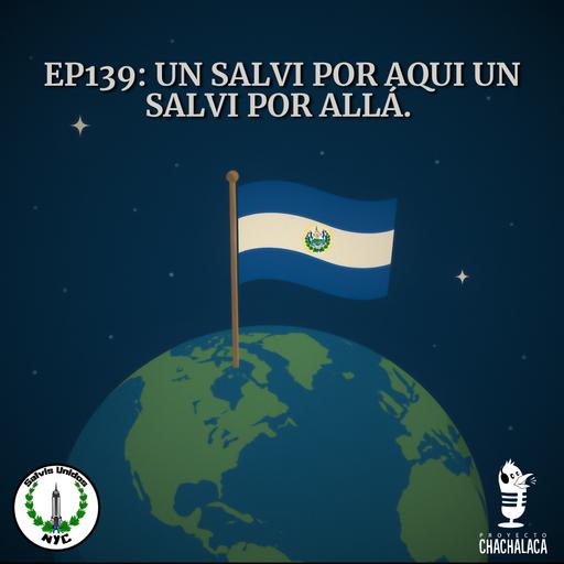 Bonus! Un Salvi por Aquí un Salvi por allá - Colaboración con Proyecto Chachalaca