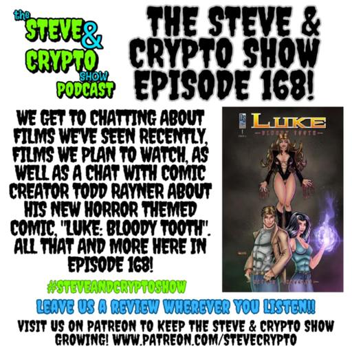 Episode 168- Todd Rayner 's New Horror Comic Book and More!