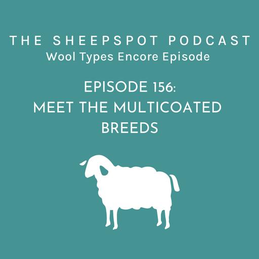 Episode 156: Encore Episode: Meet the Multicoated Breeds
