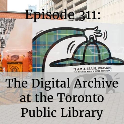 The Digital Archives at the Toronto Public Library