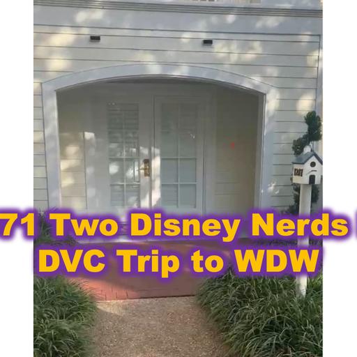 Show # 571 Two Disney Nerds Fabulous DVC Trip to WDW