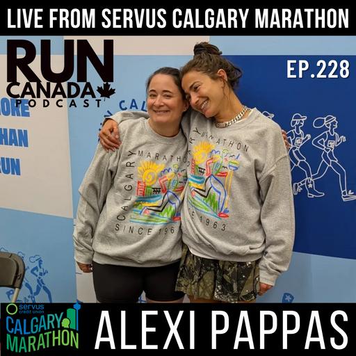 EP 226. Live from Servus Calgary Marathon: Alexi Pappas