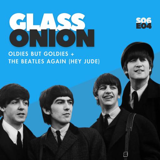 S06 E04 - Oldies But Goldies + The Beatles Again (Hey Jude)