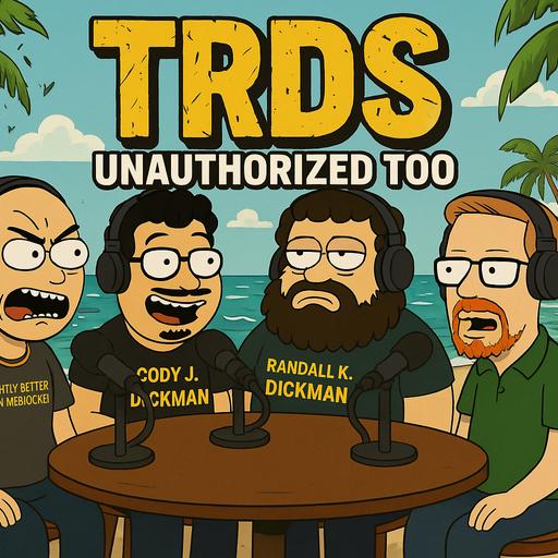 TRDS - Unauthorized Too