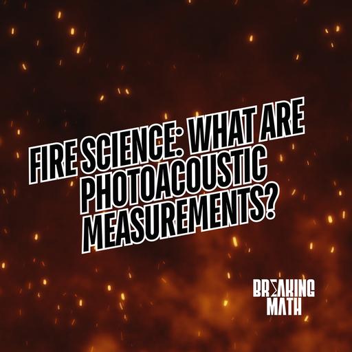 Fire Science: What are Photoacoustic Measurements?