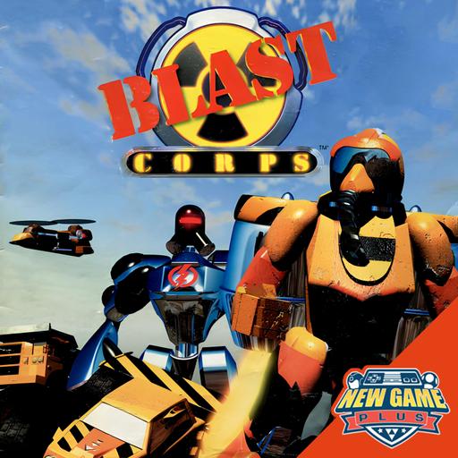 Episode 479: Blast Corps ft. Sasser