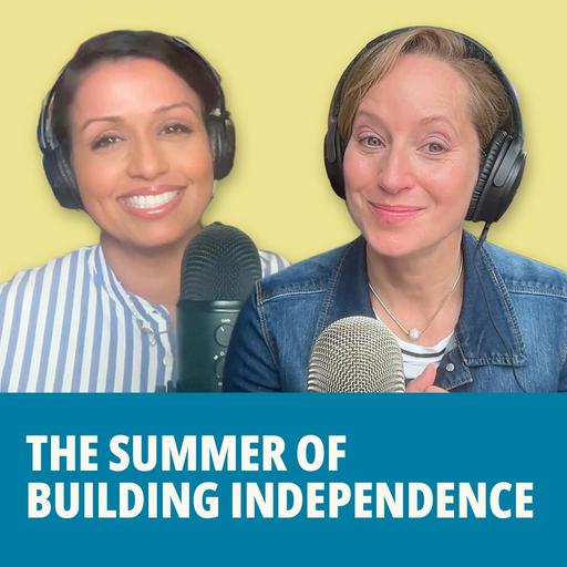 222: The Summer of Building Independence