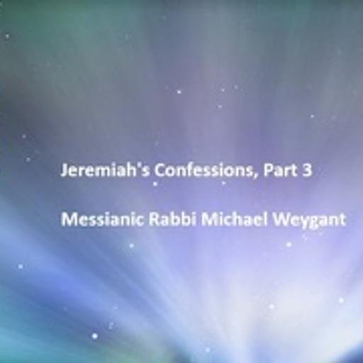 Jeremiah's Confessions, Part 3