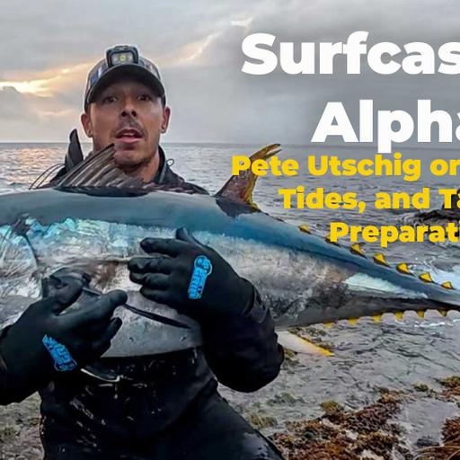 Surfcasting Alphas: Pete Utschig on Big Fish, Tides, and Tactical Preparation