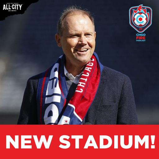 EMERGENCY POD: Chicago Fire Reveal Stunning New Stadium Plans! | CHGO Fire Podcast