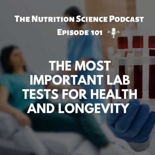 The Most Important Lab Tests for Health and Longevity