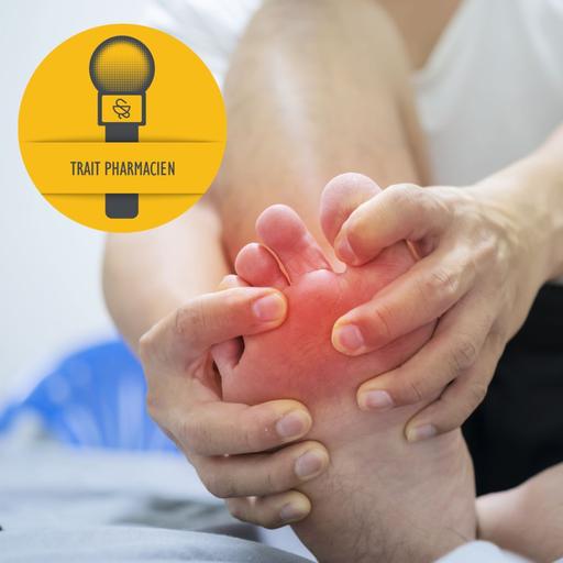 Épisode 93 | La goutte : traiter et prévenir la maladie des rois