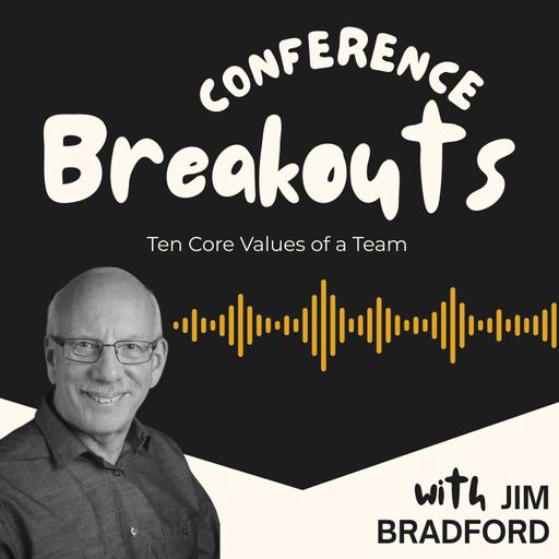 ANC 2025 Breakouts - Dr. Jim Bradford (10 Core Values of A Team)