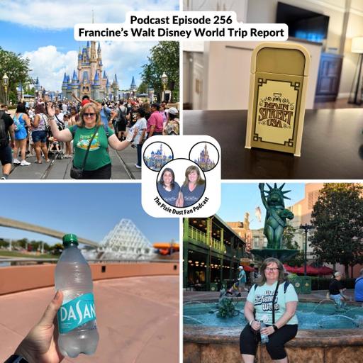 Podcast 256 - Francine's Walt Disney World Solo Trip Report