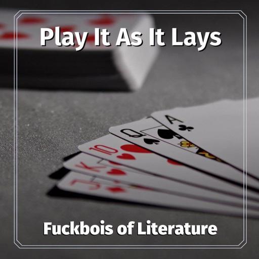 14: Play It As It Lays - Lauren Emily Whalen