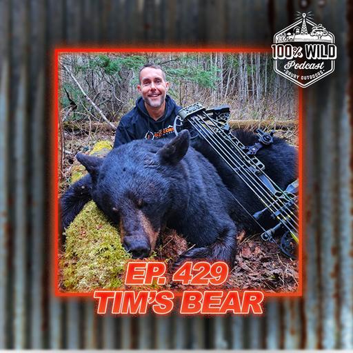 Tim's First Bear Hunt in Canada Took a Wild Turn! | 100% Wild Podcast Ep.429