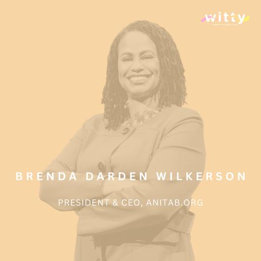 Standing on the shoulders of giants with AnitaB.org CEO, Brenda Darden Wilkerson