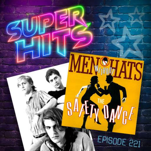 Episode 221: Safety Dance by Men Without Hats