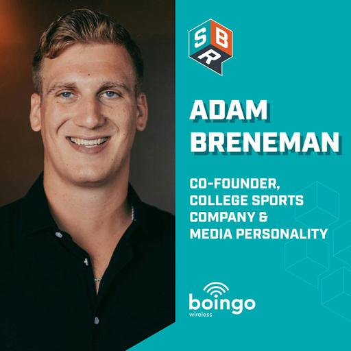 Adam Breneman - Co-Founder College Sports Company & Media Personality