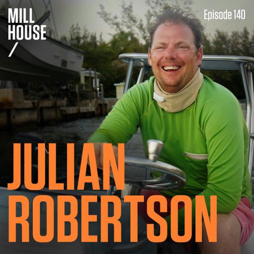 Episode 140: Julian Robertson - Super J